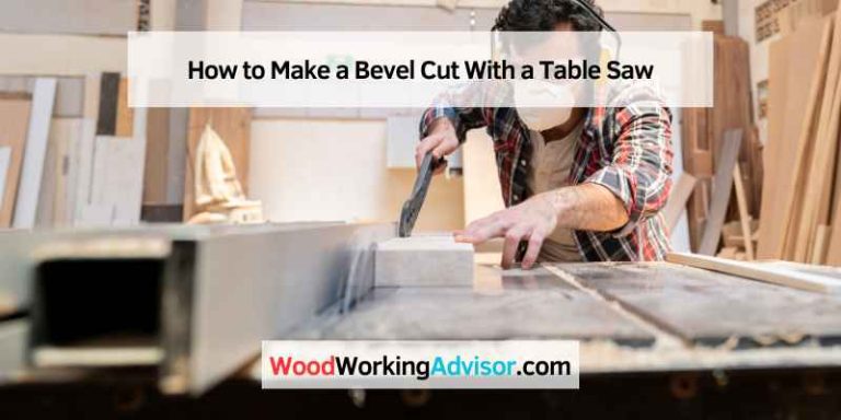 How to Make a Bevel Cut With a Table Saw