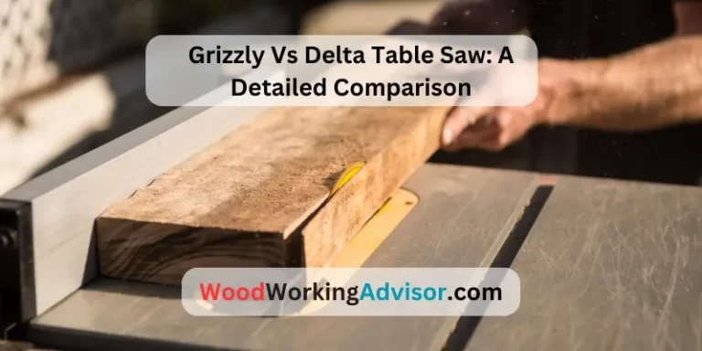 Grizzly Vs Delta Table Saw