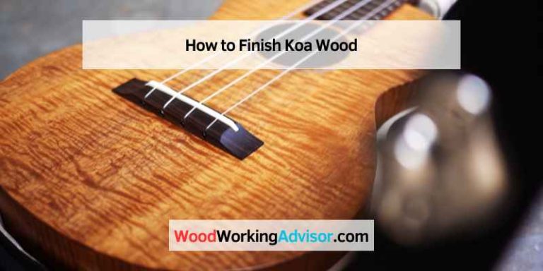 How to Finish Koa Wood