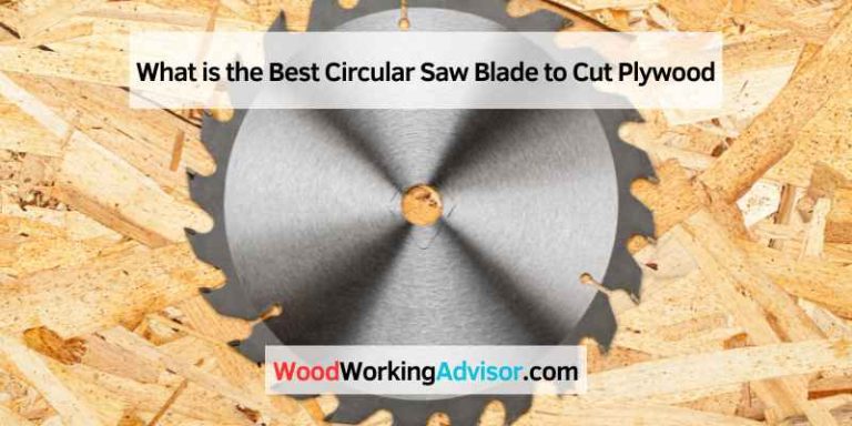 What is the Best Circular Saw Blade to Cut Plywood