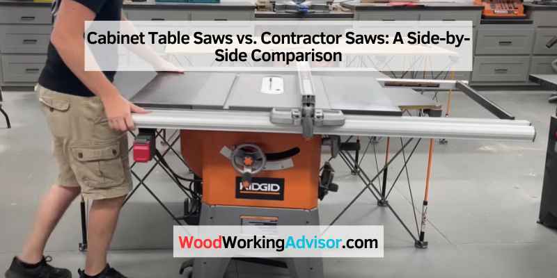 Cabinet Table Saws vs. Contractor