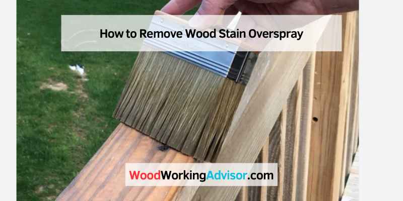 How to Remove Wood Stain Overspray