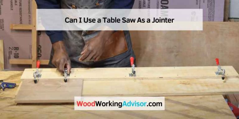 Can I Use a Table Saw As a Jointer