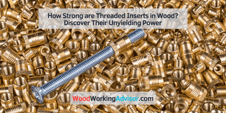 how strong are threaded inserts in wood