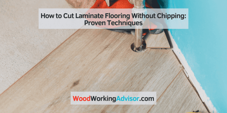 how to cut laminate flooring without chipping