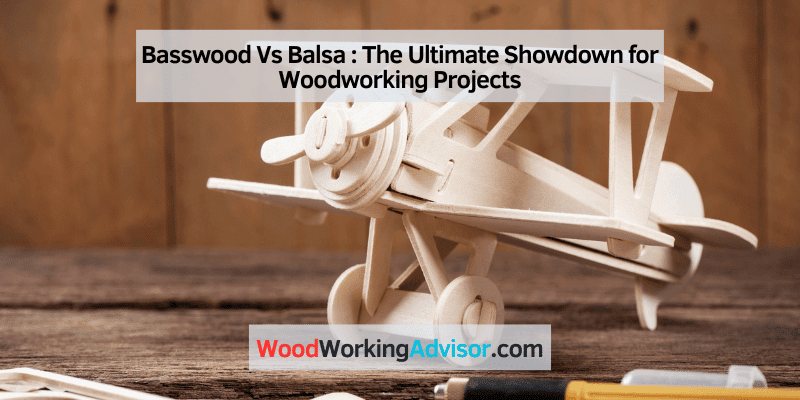 Basswood Vs Balsa