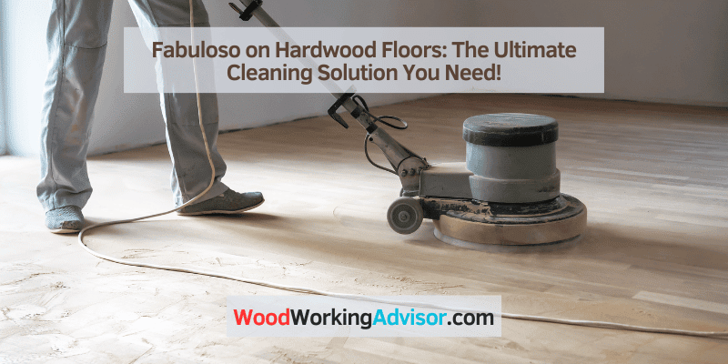 Fabuloso on Hardwood Floors