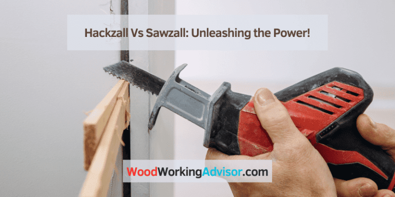 Hackzall Vs Sawzall