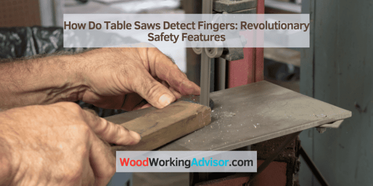 How Do Table Saws Detect Fingers