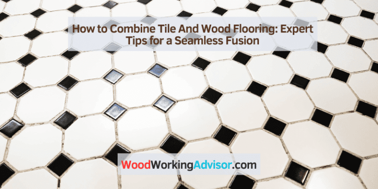 How to Combine Tile And Wood Flooring