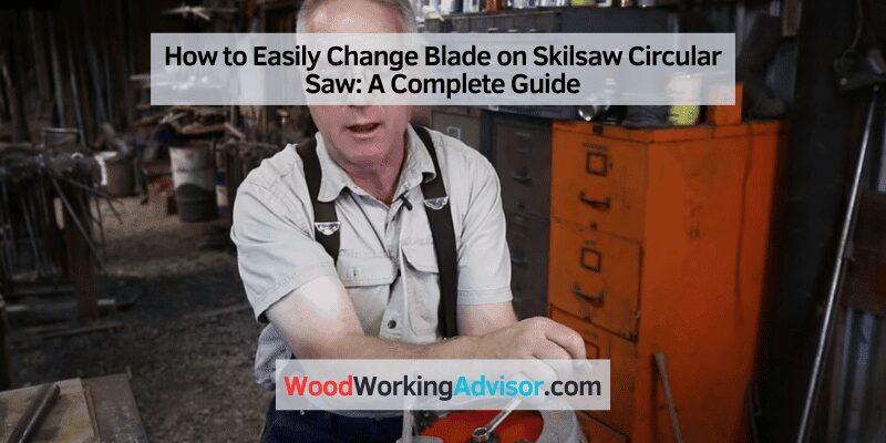 how to change blade on skilsaw circular saw