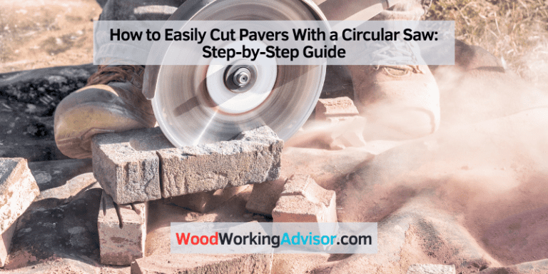 How to Easily Cut Pavers With a Circular Saw