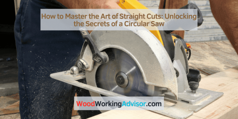 How to Master the Art of Straight Cuts: Unlocking the Secrets of a Circular Saw