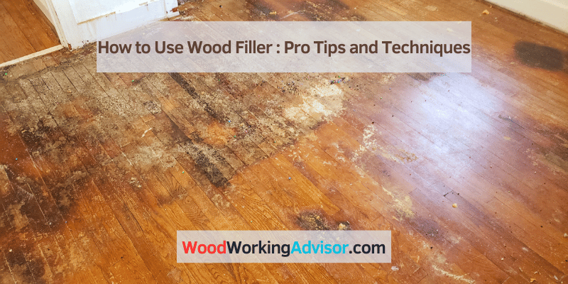 How to Use Wood Filler