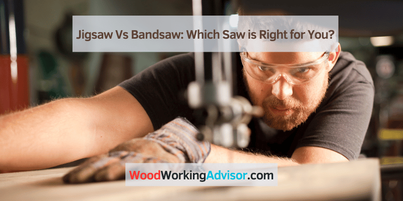 Jigsaw Vs Bandsaw