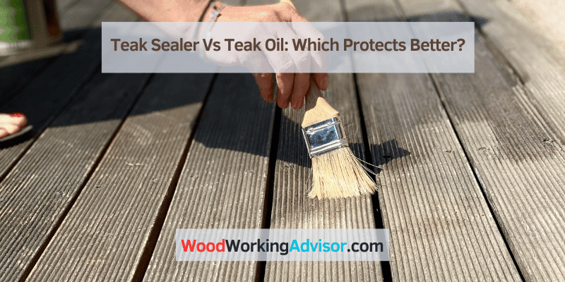 Teak Sealer Vs Teak Oil