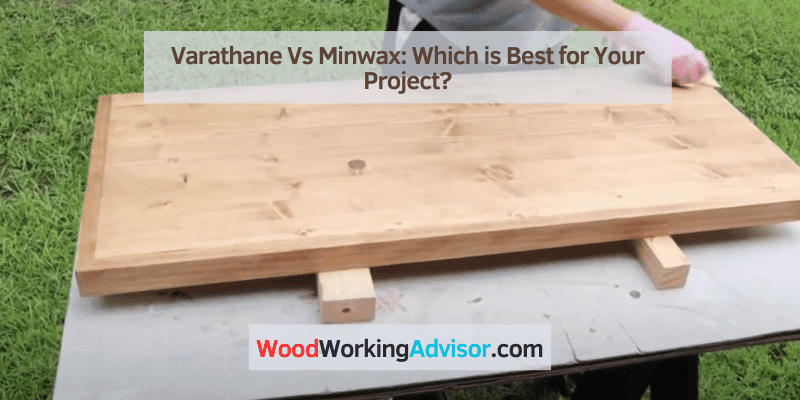 Varathane Vs Minwax