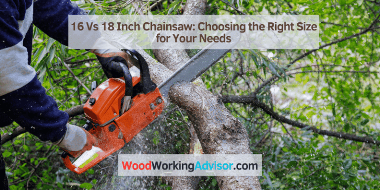 16 Vs 18 Inch Chainsaw