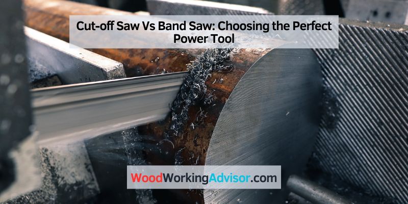 Cut-off Saw Vs Band Saw