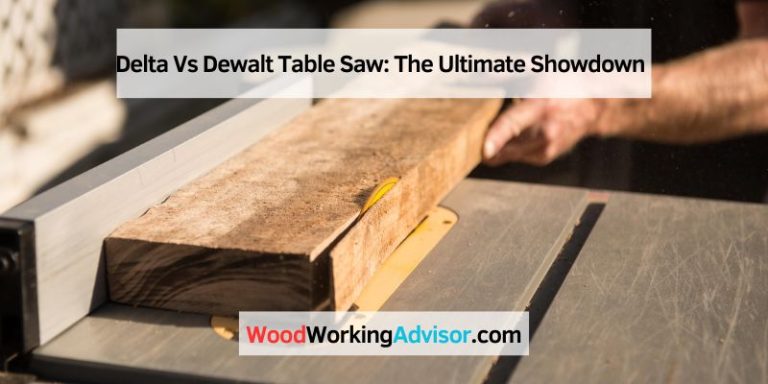 Delta Vs Dewalt Table Saw