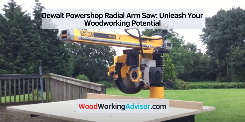Dewalt Powershop Radial Arm Saw
