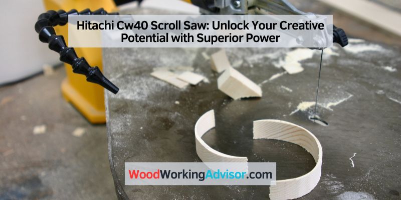 Hitachi Cw40 Scroll Saw