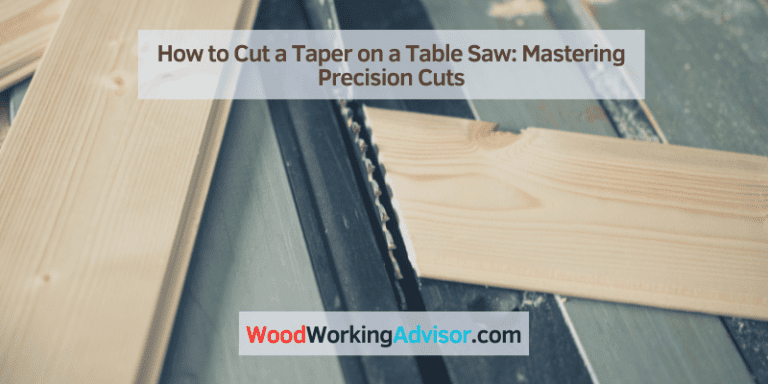 How to Cut a Taper on a Table Saw
