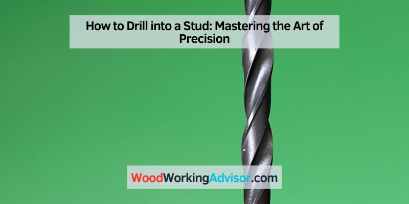 How to Drill into a Stud