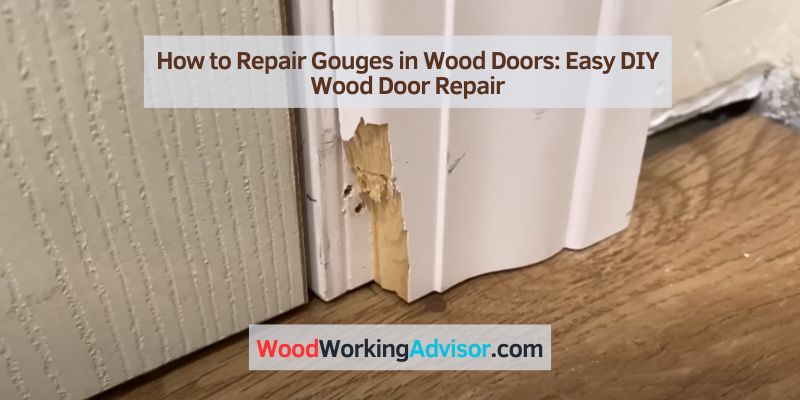 How to Repair Gouges in Wood Doors
