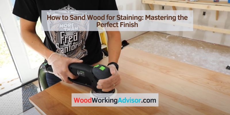 How to Sand Wood for Staining