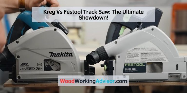 Kreg Vs Festool Track Saw