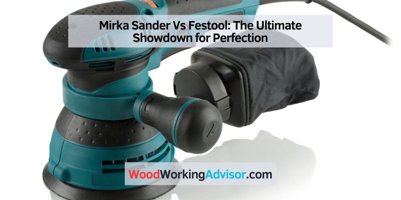 Mirka Sander Vs Festool