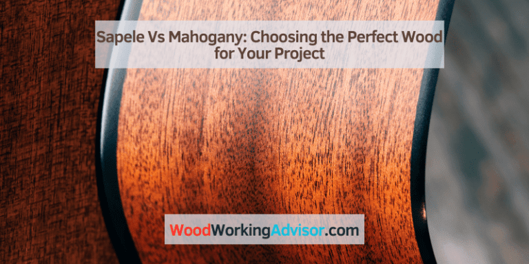 Sapele Vs Mahogany