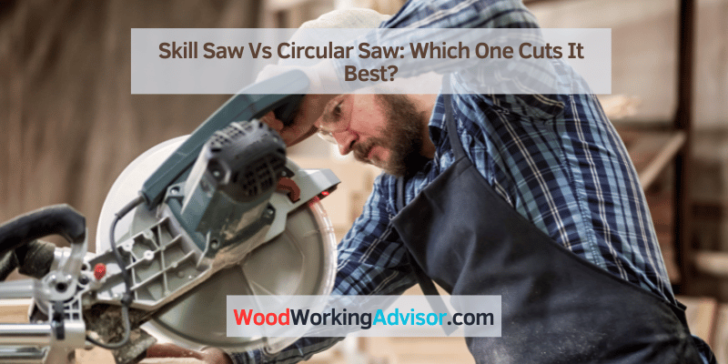 Skill Saw Vs Circular Saw