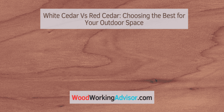 White Cedar Vs Red Cedar