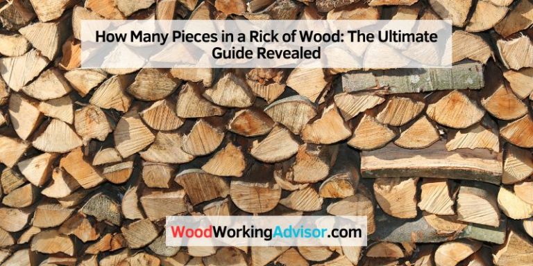 How Many Pieces in a Rick of Wood