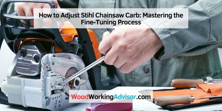 How to Adjust Stihl Chainsaw Carb
