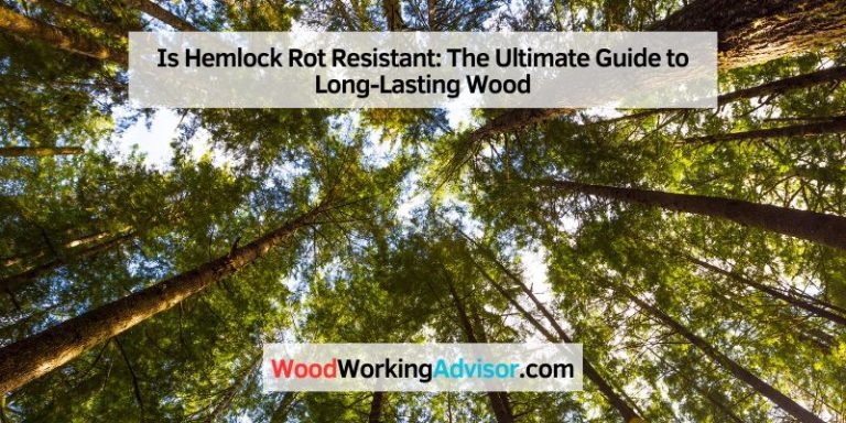 Is Hemlock Rot Resistant