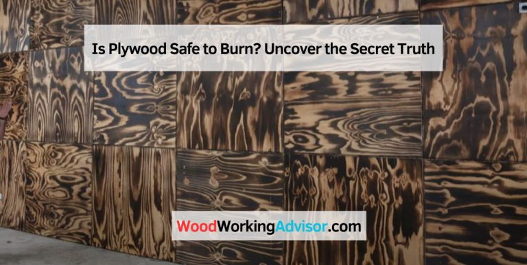 Is Plywood Safe to Burn