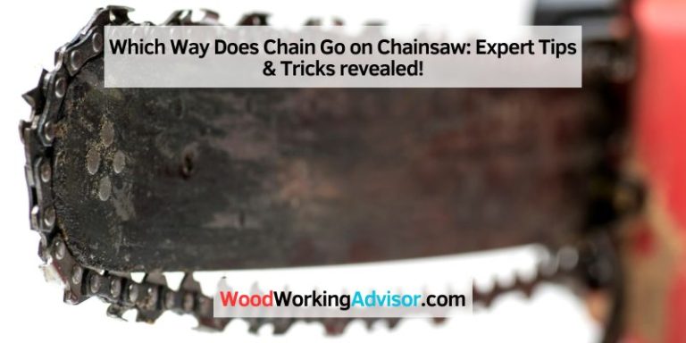 Which Way Does Chain Go on Chainsaw