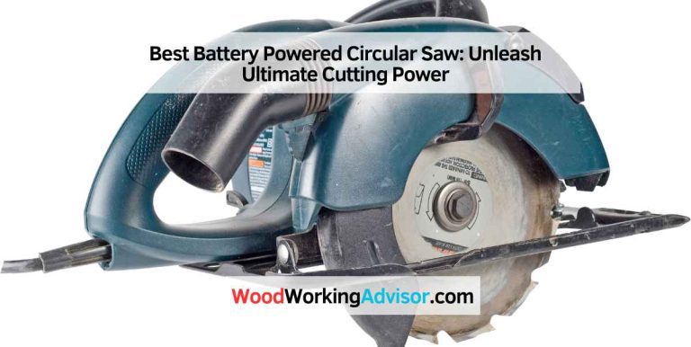 Best Battery Powered Circular Saw