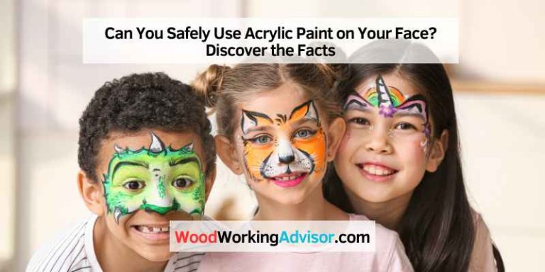Can You Safely Use Acrylic Paint on Your Face