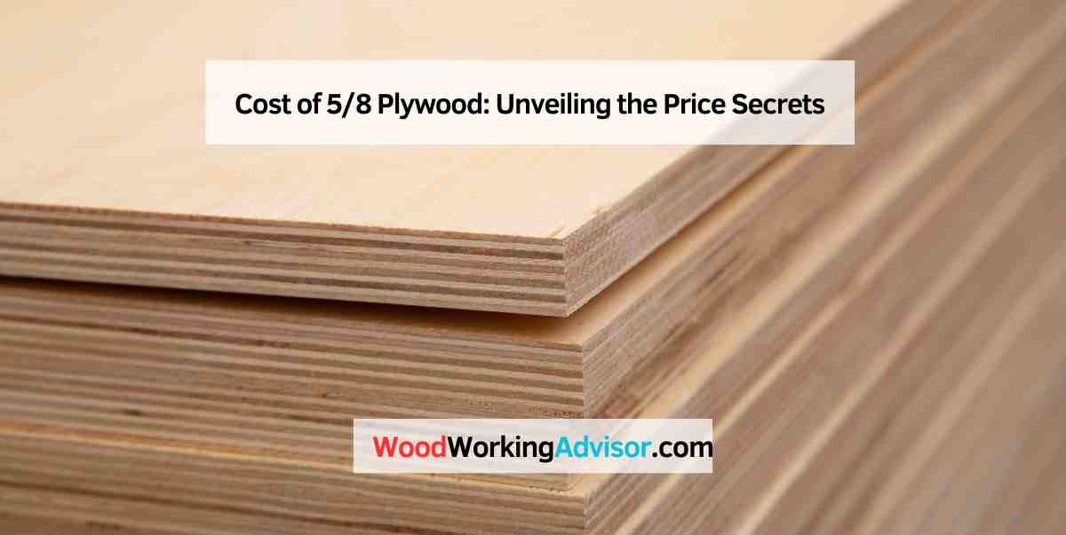 Cost of 5/8 Plywood