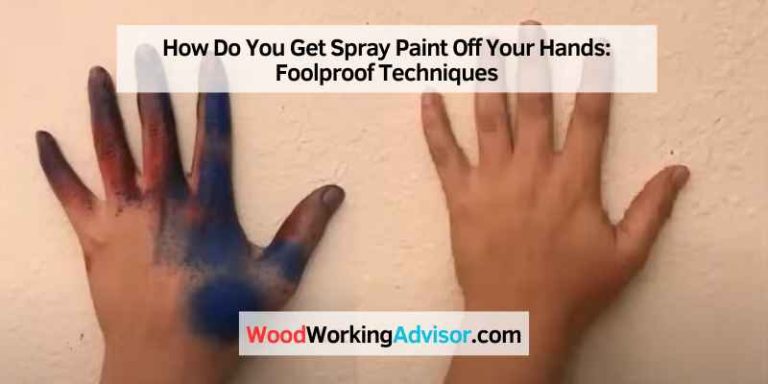 How Do You Get Spray Paint Off Your Hands