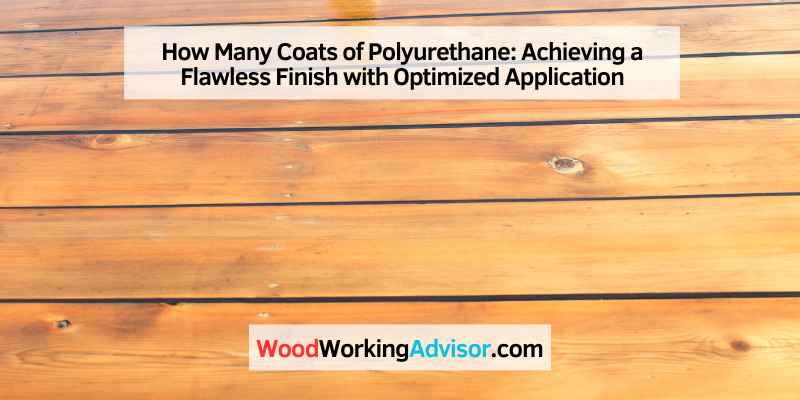 How Many Coats of Polyurethane