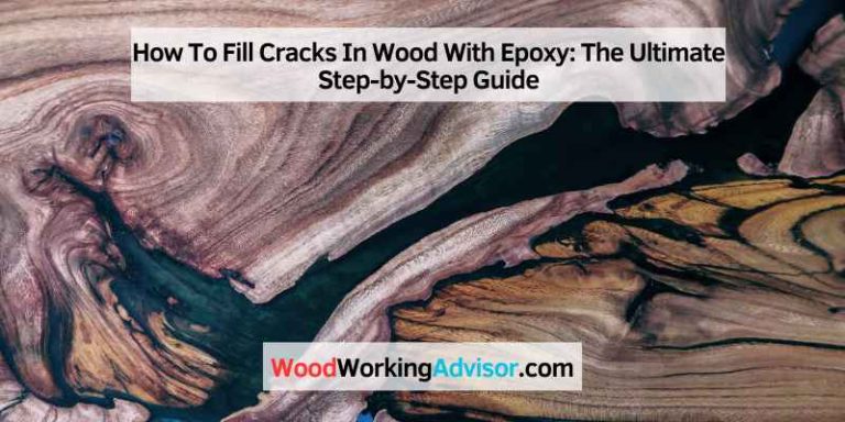 How To Fill Cracks In Wood With Epoxy