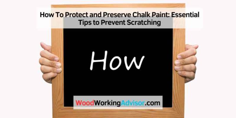 How To Protect and Preserve Chalk Paint