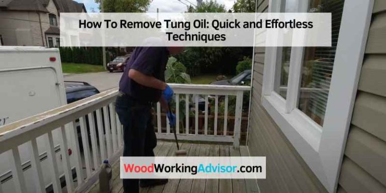 How To Remove Tung Oil