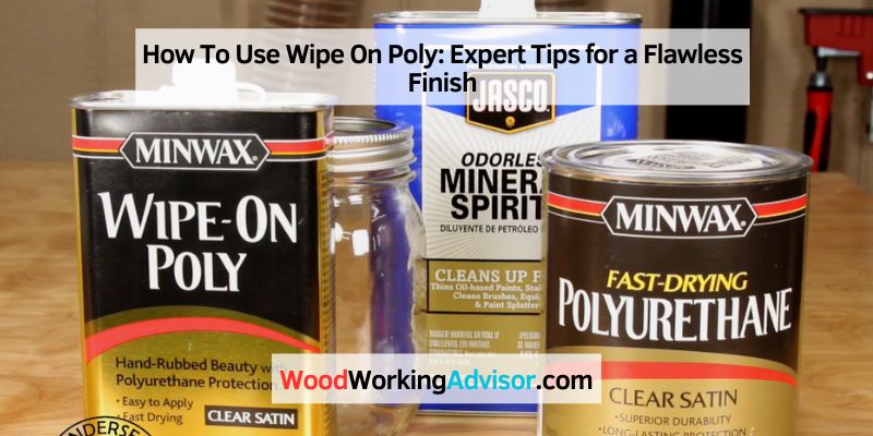 How To Use Wipe On Poly