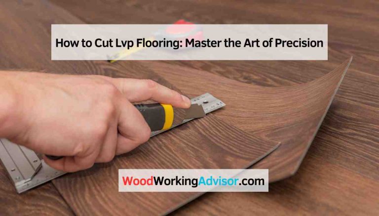 How to Cut Lvp Flooring